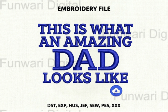 Amazing Dad Embroidery File Review for Real Projects